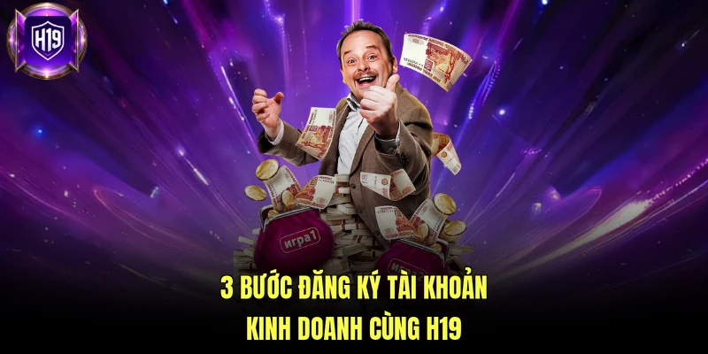 3 bước đăng ký tài khoản kinh doanh cùng H19