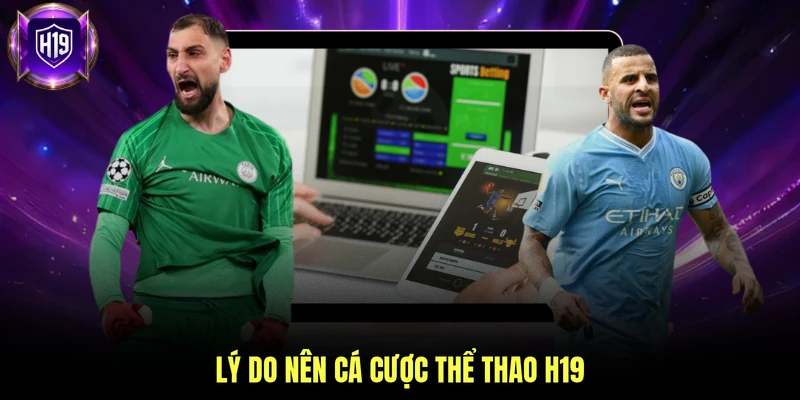 Lý do nên cá cược thể thao H19