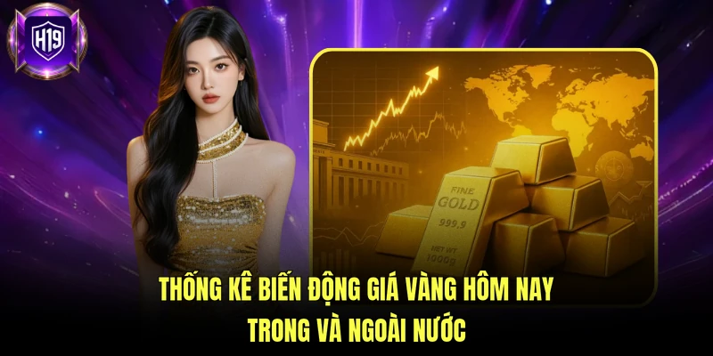 Thống kê biến động giá vàng hôm nay trong và ngoài nước